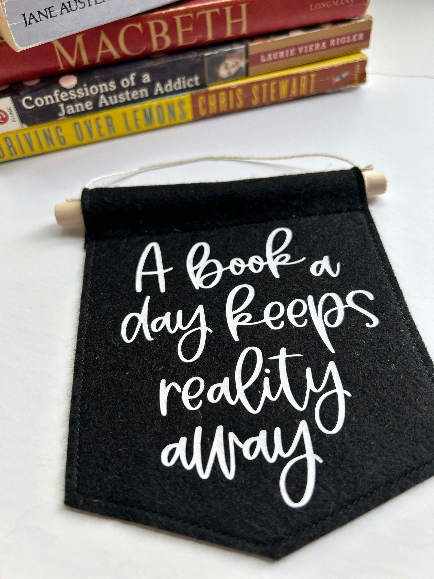 A Book a Day Keeps Reality Away - Mini Felt Banner