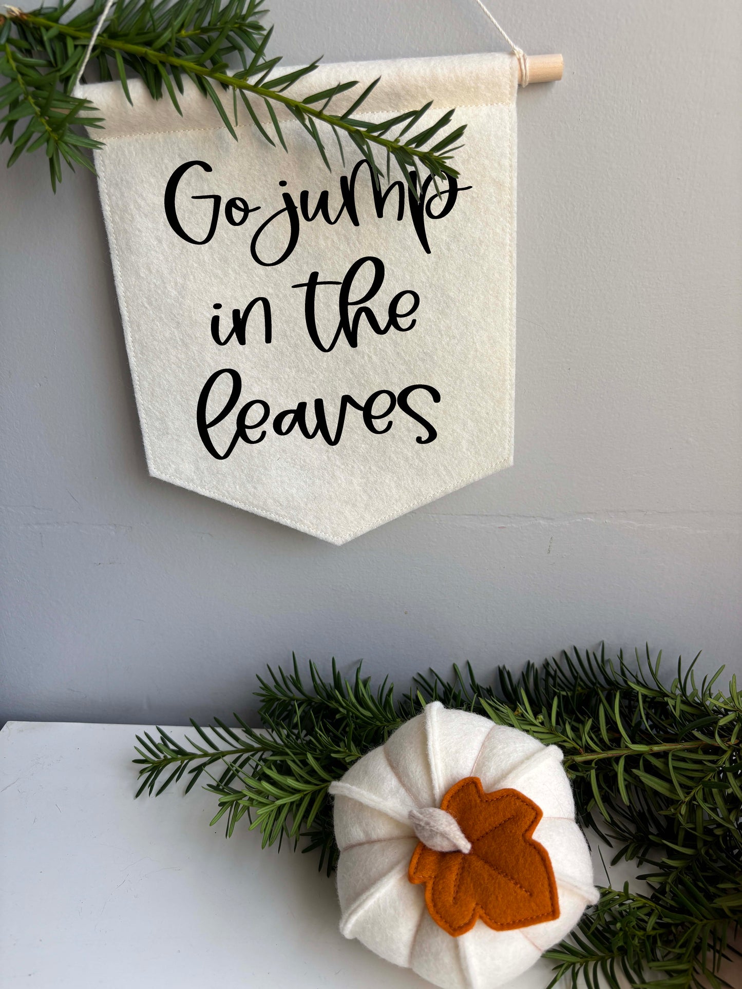 Go Jump In The Leaves - Felt Banner