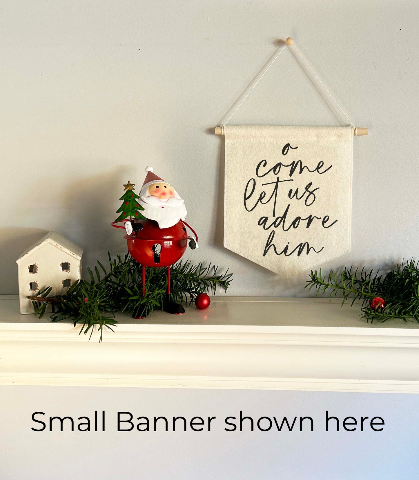 Holiday Felt Banner - O Come Let Us Adore Him