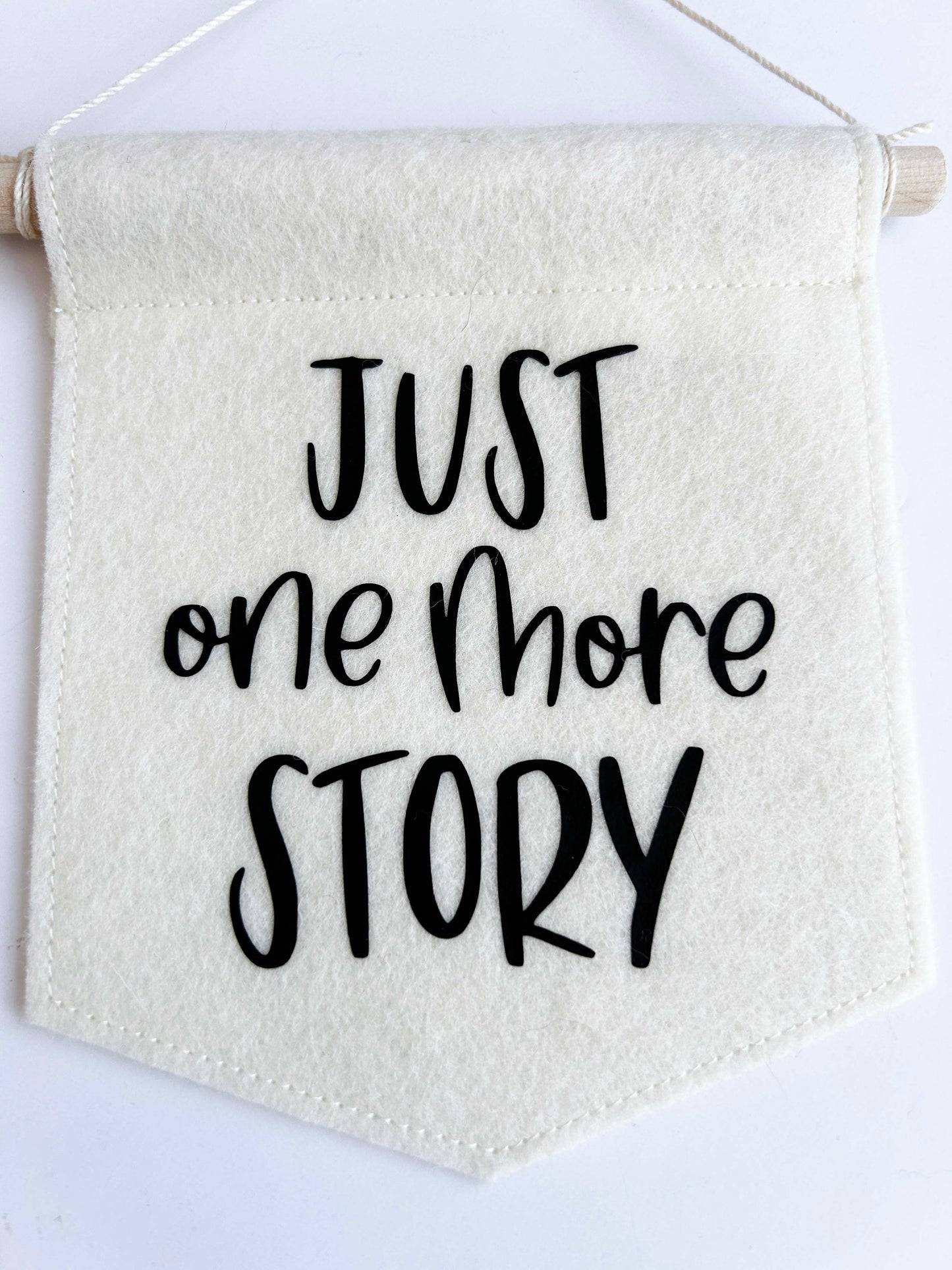Just One More Story - Mini Felt Banner