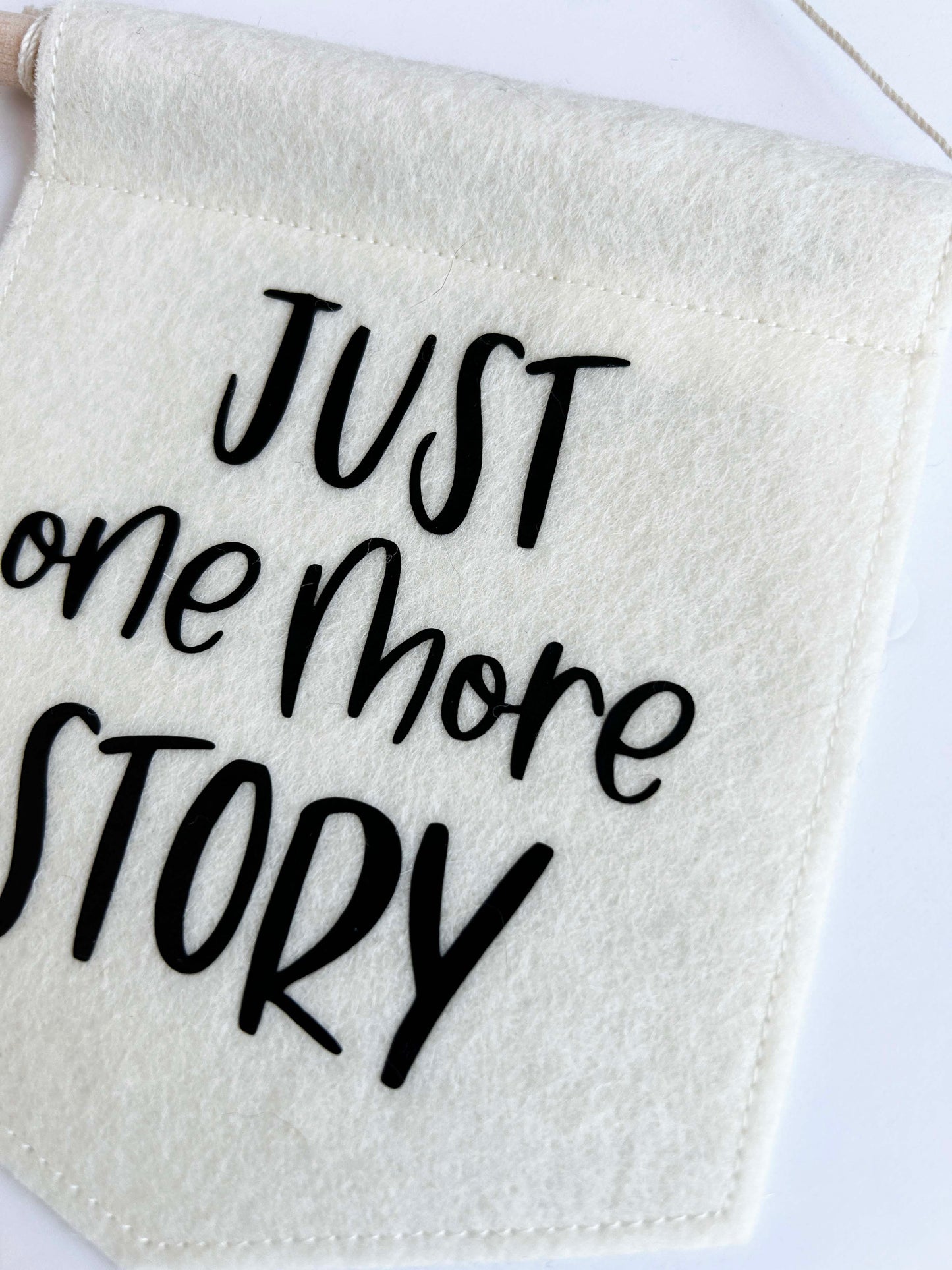 Just One More Story - Mini Felt Banner