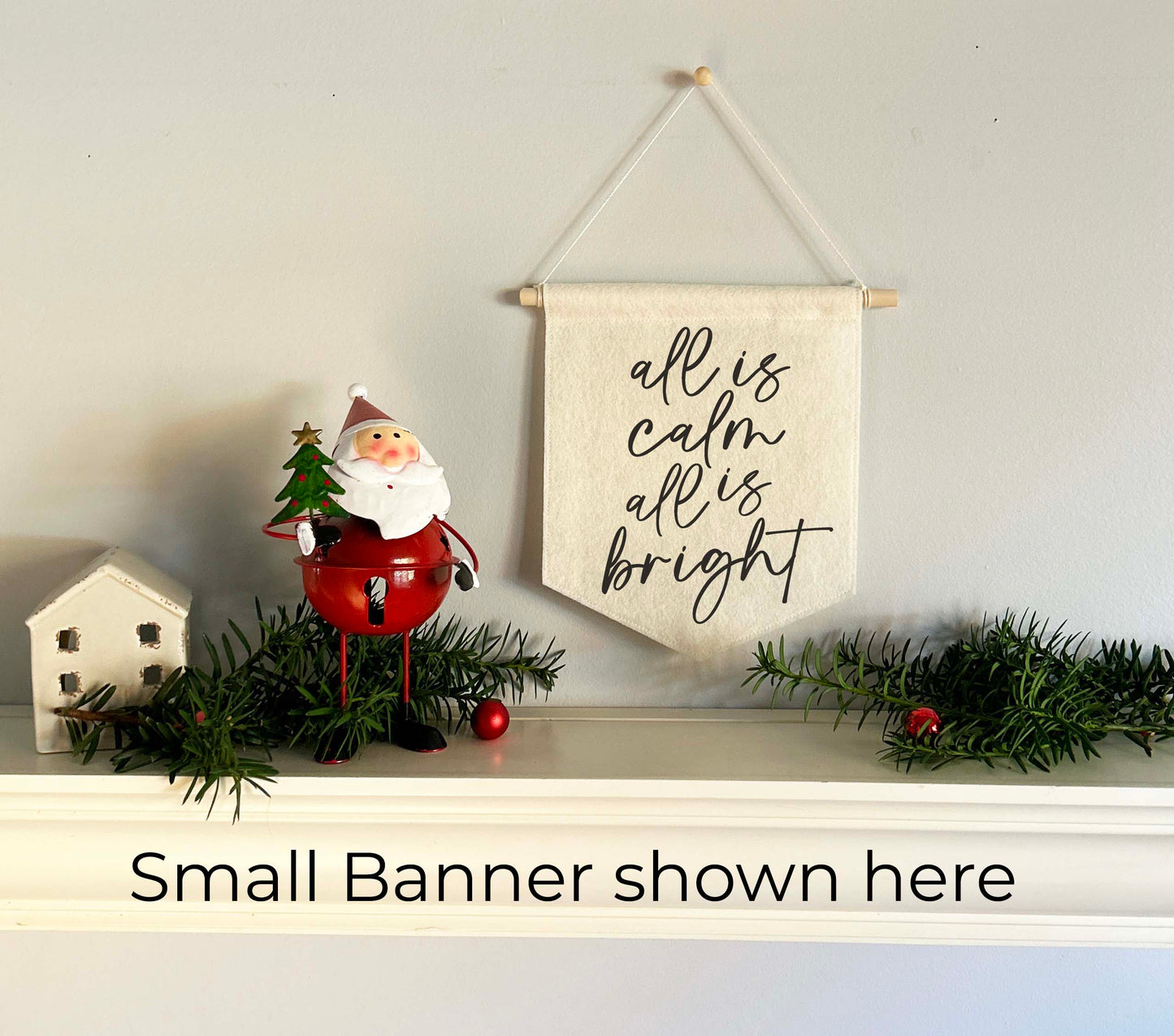 Holiday Felt Banner - All is Calm All is Bright