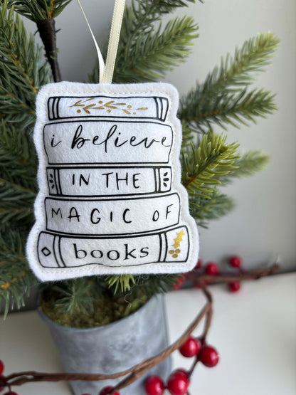 I Believe in the Magic of Books - Book Stack Felt Ornament