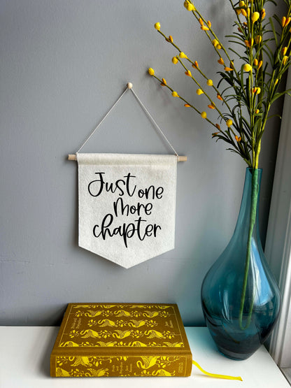 Just One More Chapter - Mini Felt Banner