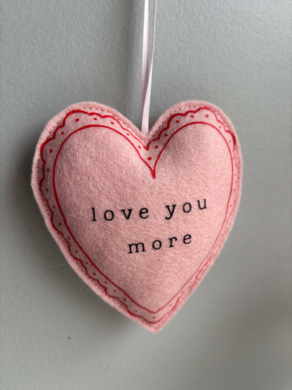 Love You More - Felt Valentine Heart Ornament