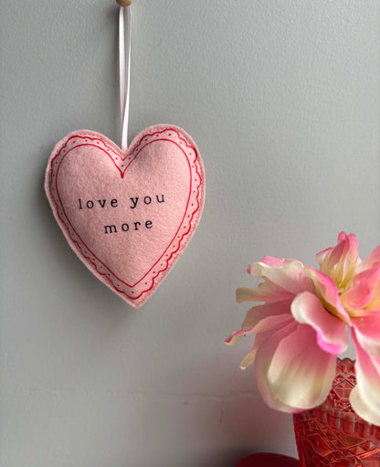Love You More - Felt Valentine Heart Ornament