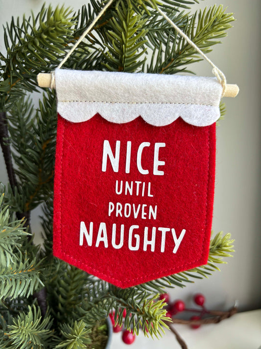 Nice Until Proven Naughty - Christmas Tree Ornament Banner
