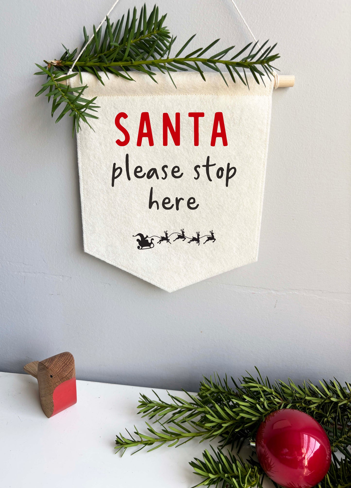 Santa Please Stop Here - Christmas Felt Banner