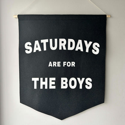 Saturdays are for the Boys Wall Hanging - Felt Banner