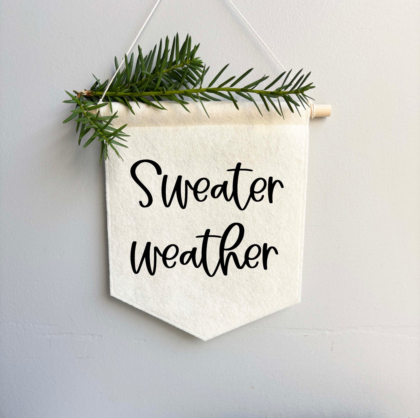Sweater Weather - Felt Banner