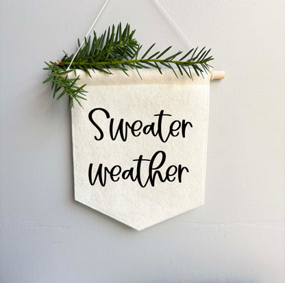 Sweater Weather - Felt Banner