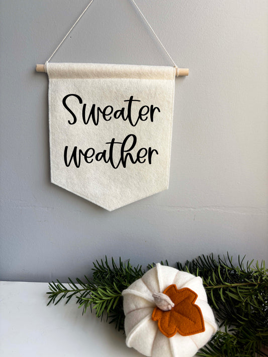 Sweater Weather - Felt Banner