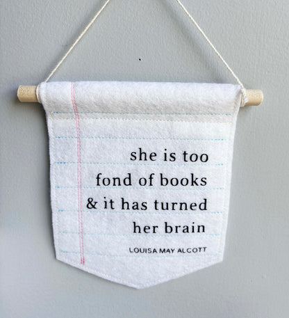 She is Too Fond of Books - Literary Wall Hanging