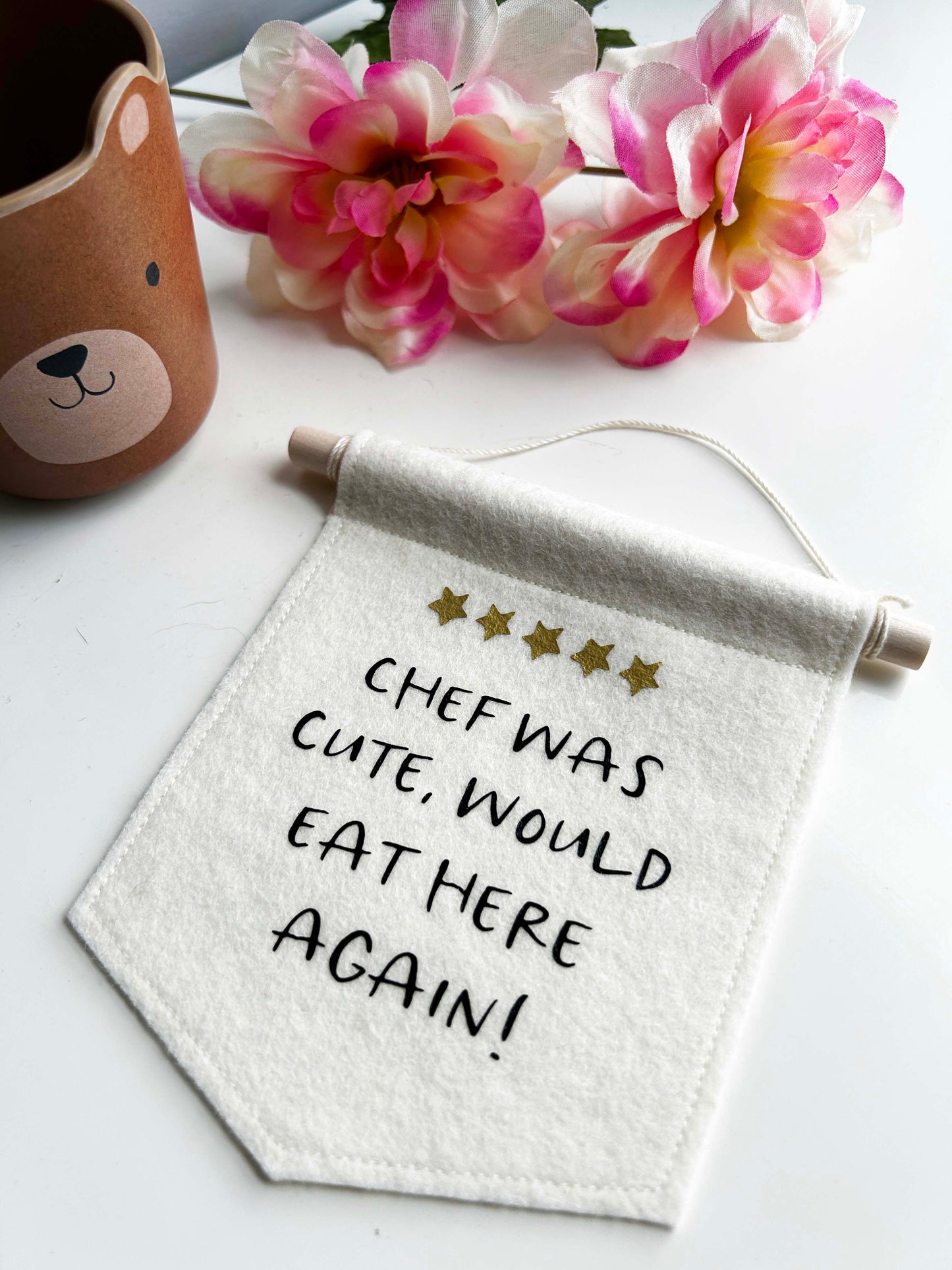Chef Was Cute Would Eat Here Again - Mini Felt Banner