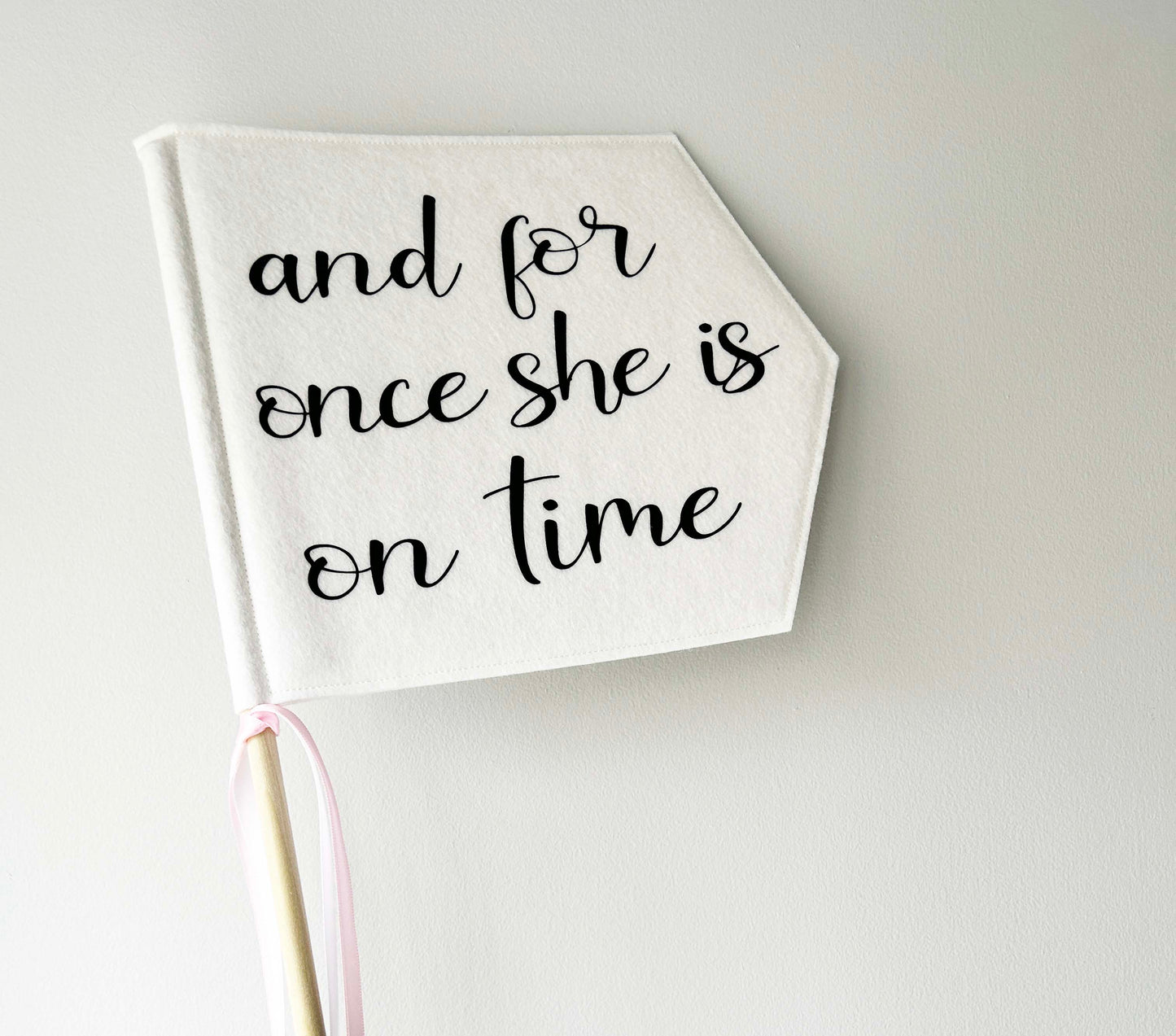 For Once She is on Time - Wedding Pennant Flag