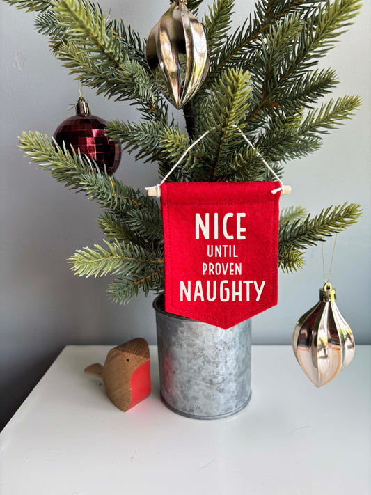 Nice Until Proven Naughty - Christmas Tree Ornament Banner