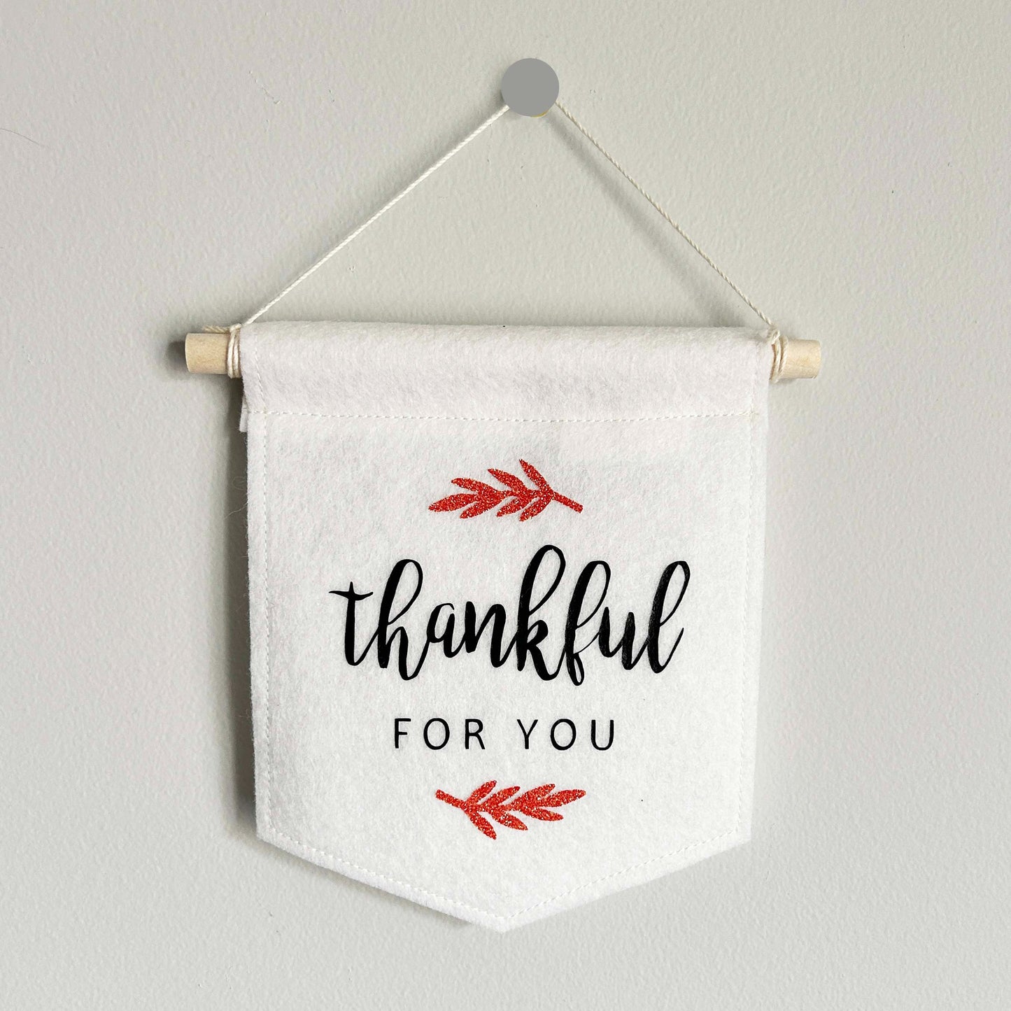 Thankful for You - Felt Banner