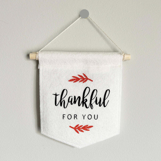 Thankful for You - Felt Banner