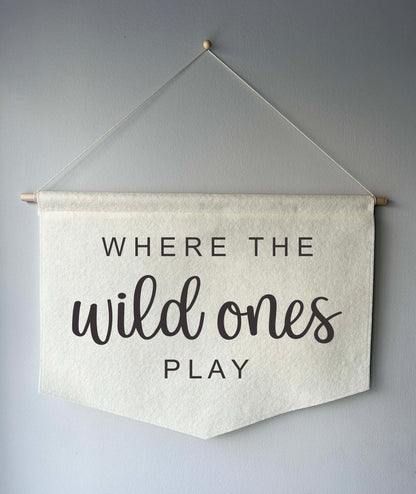 Where the Wild Ones Play - Playroom Felt Wall Hanging