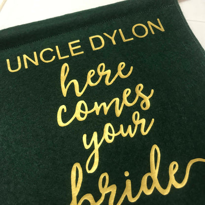 Custom Wedding Sign/Banner - Uncle Here Comes Your Bride