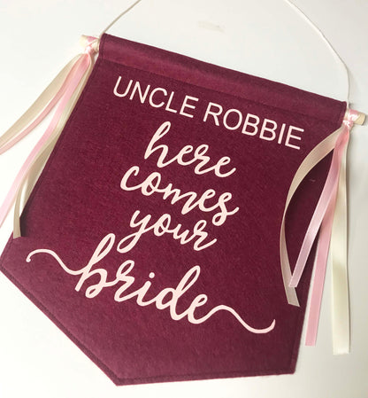 Custom Wedding Sign/Banner - Uncle Here Comes Your Bride