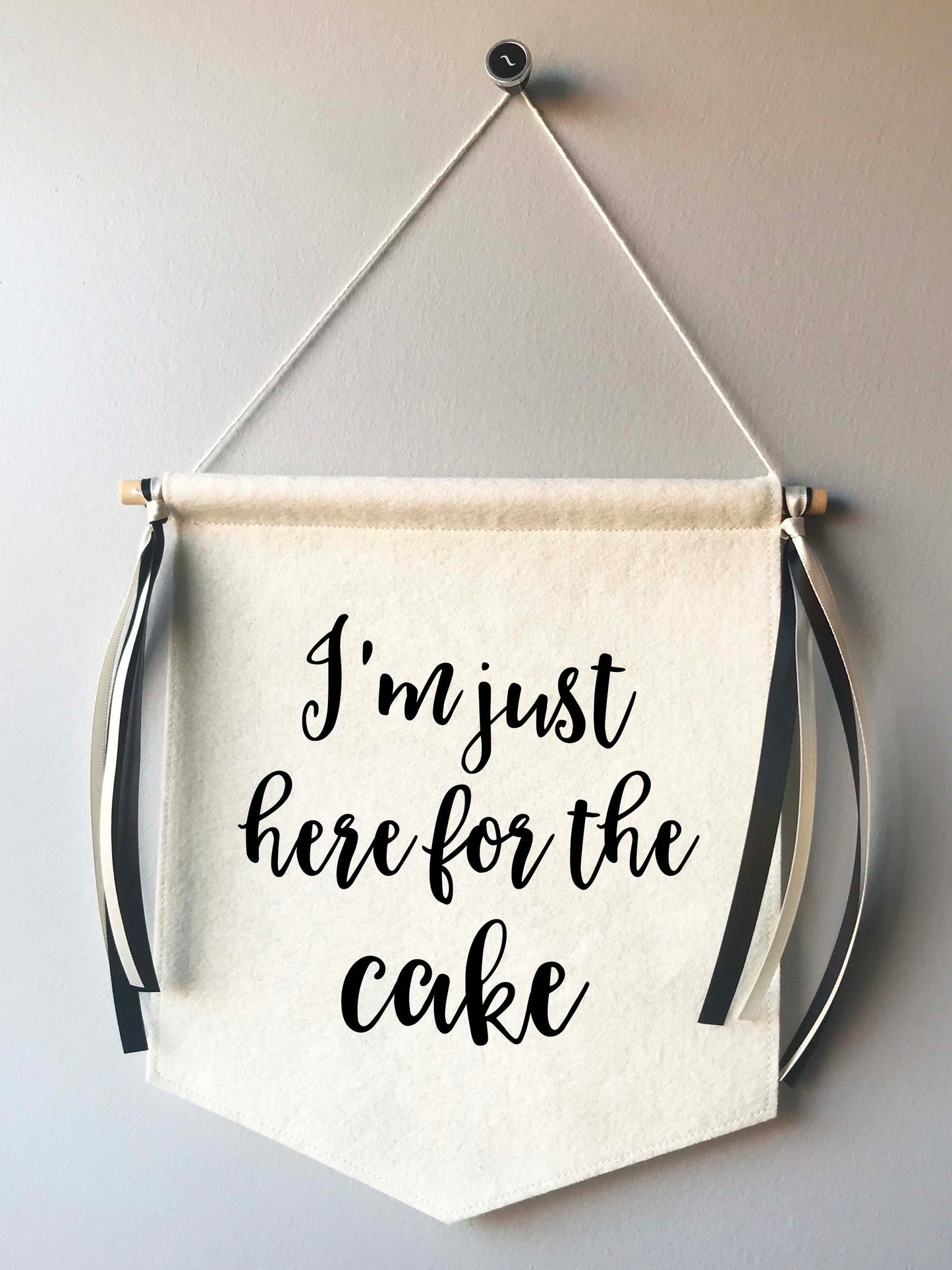 Custom Wedding Sign/Banner - Just Here For The Cake