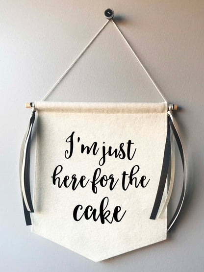 Custom Wedding Sign/Banner - Just Here For The Cake