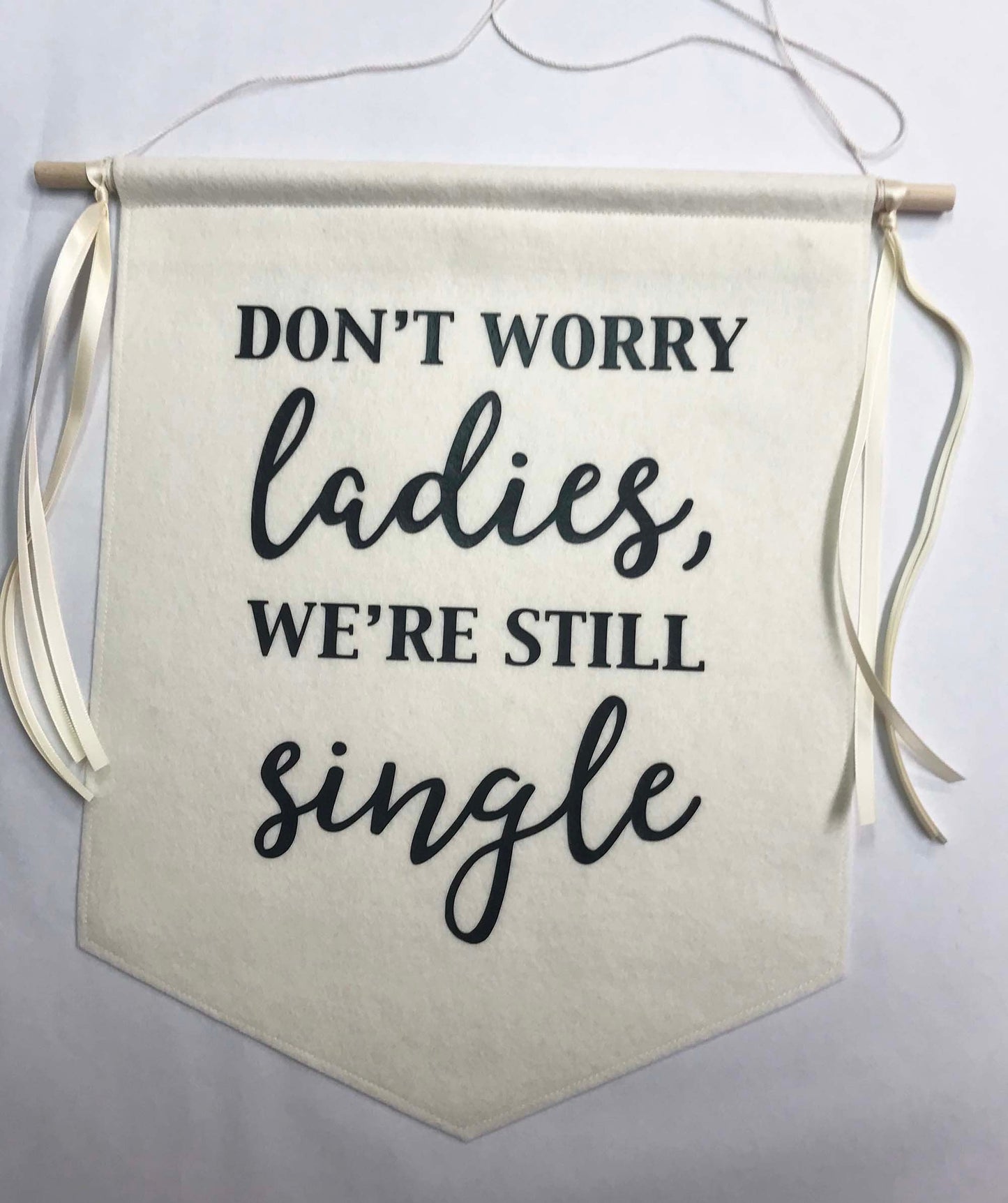 Custom Wedding Sign/Banner -We're Still Single