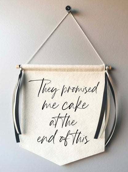 Custom Wedding Sign/Banner -They Promised me Cake