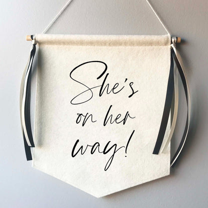 Custom Wedding Sign/Banner - She's On Her Way